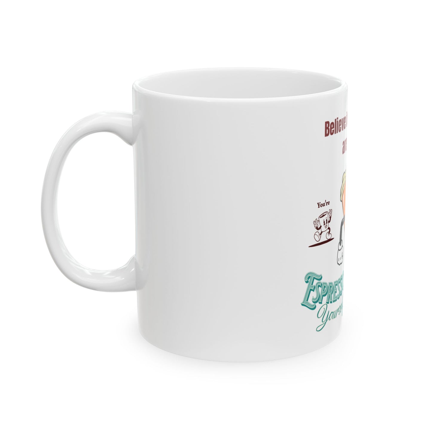Inspirational Coffee Mug for Daily Motivation, Encouragement Gift, Fun Office Decor, Ceramic Drinkware for Friends