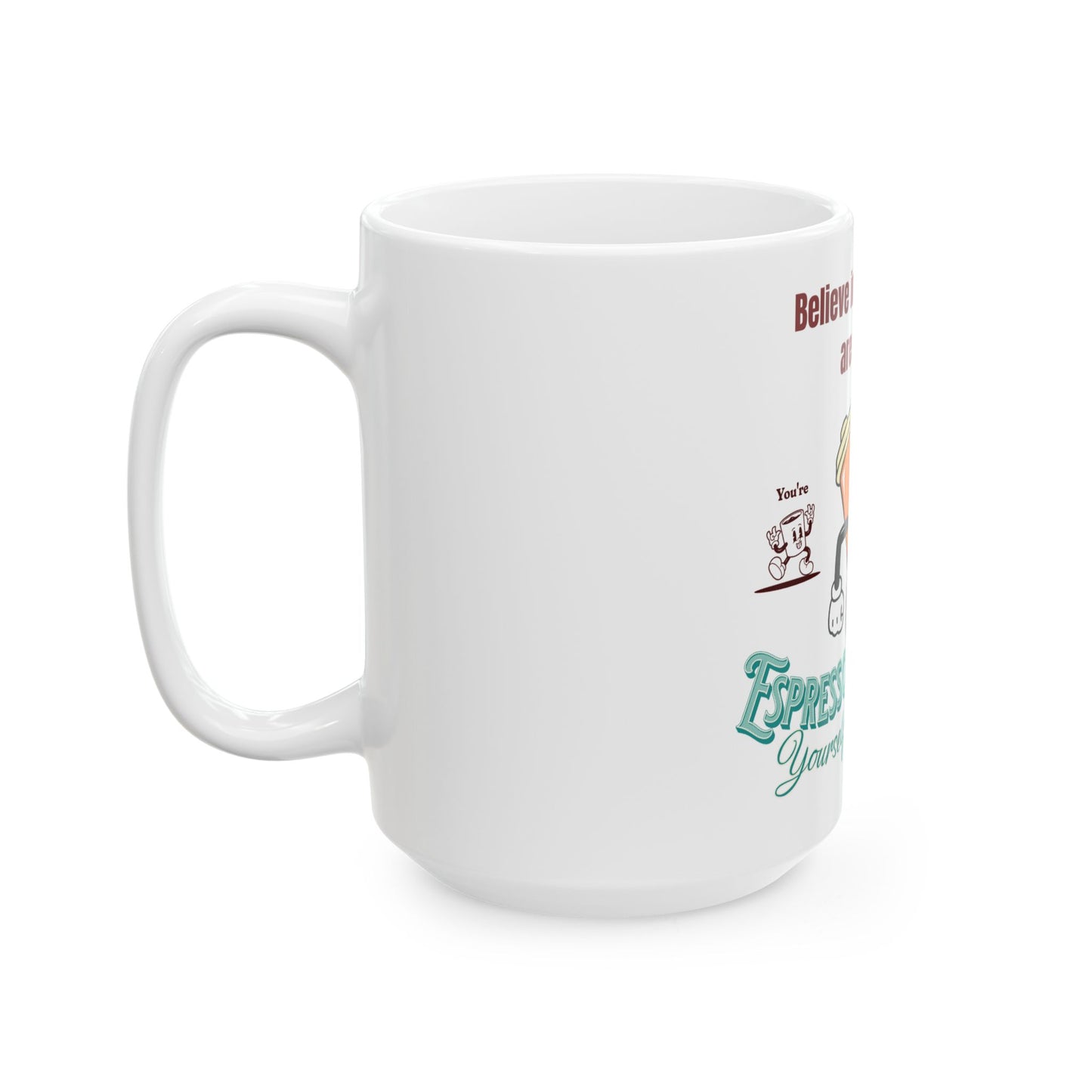 Motivational Ceramic Mug | Funny Coffee Cup | Inspirational Gift for Friends | Perfect for Birthdays, Encouragement, or Office