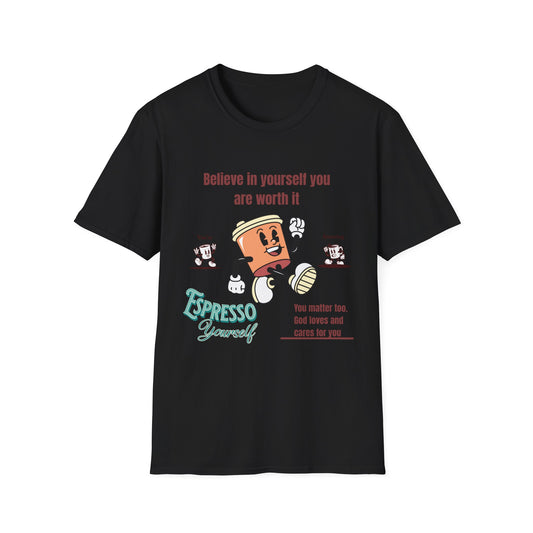Inspirational Coffee T-Shirt, Motivational Tee, Unisex Apparel, Self-Love Gift, Positive Vibes Wear, Everyday Casual Style